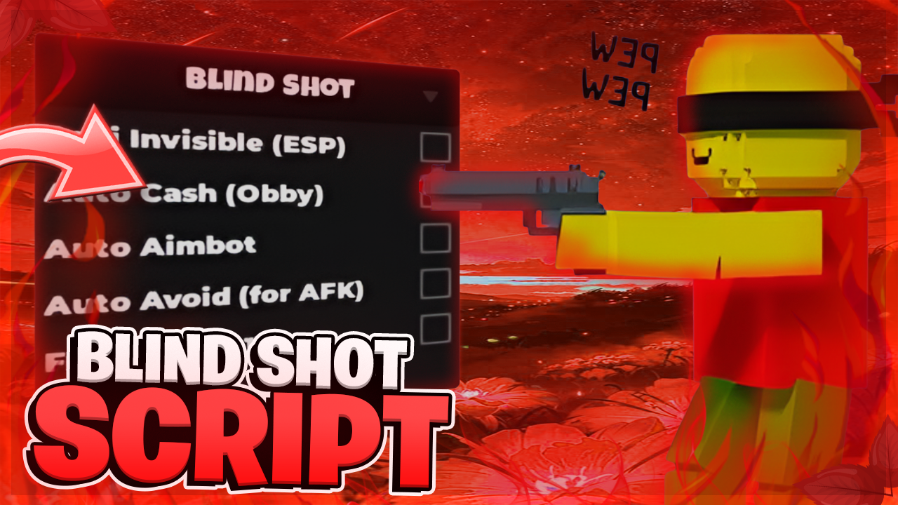 🔥 Blind Shot SCRIPT | Auto Avoid, Anti Invisible, Auto Farm !! (FREE)